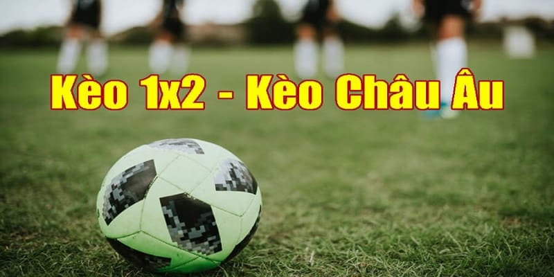 Kèo Châu Âu (1X2) giúp người chơi dự đoán kết quả trận đấu đơn giản